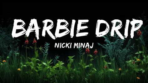 barbie drip lyrics|drip too hard nicki minaj.